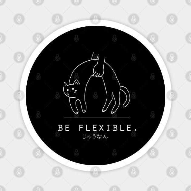 Be Flexible Kawaii Cat Minimalist/Simple Art Magnet by Neroaida